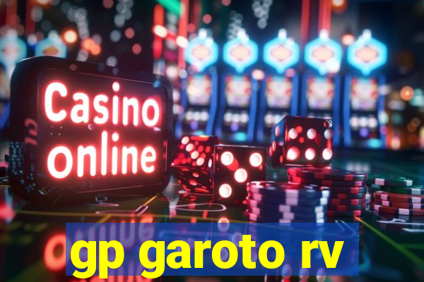 gp garoto rv